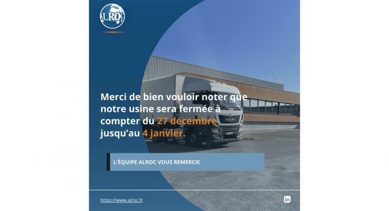 Visuel représentant l'usine ALROC en arrière plan avec une phrase annonçant la fermeture de l'usine du 27 décembre au 4 janvier.